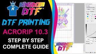 How to use AcroRIP 10.3 & 10.5 Step by Step for L1800 & other Printers - DTF Printing Complete Guide