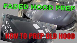 FADED HOOD PREP | FAILING CLEAR COAT PREP | LKQ HOOD PREP