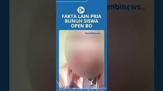 Fakta Lain Pria Bunuh Siswa Open Bo