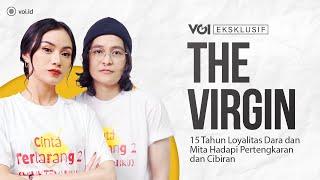 Eksklusif The Virgin, 15 Tahun Loyalitas Dara dan Mita Hadapi Pertengkaran dan Cibiran
