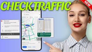 How to check traffic on google maps (Quick & Easy)