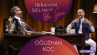 İbrahim Selim İle Bu Gece #111 Oğuzhan Koç, Su Sonia