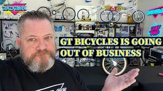 GT BMX GONE FOREVER???