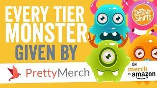 Merch by Amazon: Every Tier Monster given by PrettyMerch  - See them all, Tier 10 to Tier 100,000