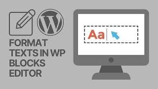 How To Format Texts In WordPress Blocks Editor (Gutenberg) Beginners Tutorial  