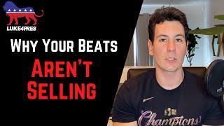 5 Reasons Your Beats Aren't Selling (And What To Do About It) *HARSH TRUTH* | Selling Beats Online
