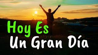 Hoy Es Un Gran Día Para Ser Feliz ¦ Gratitud, Frases, Reflexiones, Versos, Reflexión