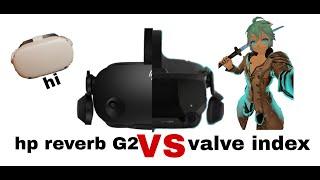 hp reverb g2 vs valve index the one i got is.....