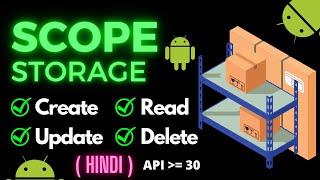 Scope Storage in Android #Hindi | Everything you need to know | Complete CRUD Operation