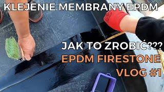 Montaż Epdm Firestone w paru krokach. Vlog #1