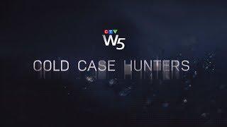 COLD CASE HUNTERS. Bringing hope to the families of Canada’s missing | W5