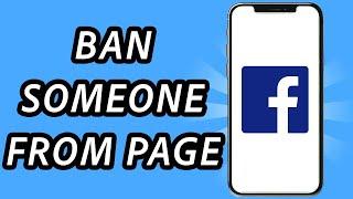 How to ban someone from Facebook page on mobile [2 METHODS] (FULL GUIDE)