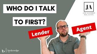 Buying a home? Should you talk to a lender or real estate agent first?