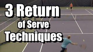 3 Return of Serve Techniques - Tennis Instruction - Return Lessons and Tips