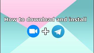 How to download and install Zoom Meeting and Telegram [By Technical & Sharing]