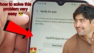 To continue use your email account to verify it's you. Tap the button below to send Verfiction email