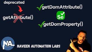 Selenium 4.27 Update: getAttribute Method is Deprecated, instead use getDomProperty/getDomAttribute