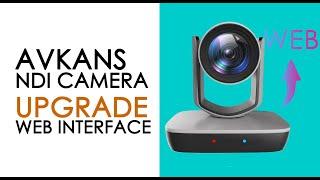 How to Update AVKANS NDI Camera to support Web Interface? Model: AV-E20-NDI #ndi #AVKANS #ptzcamera