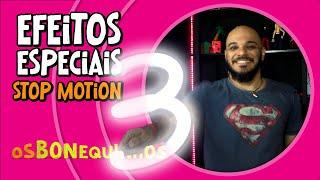  3 EFEITOS ESPECIAIS para STOP MOTION