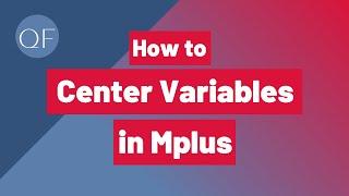 Centering Variables in Mplus