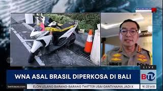 Pemerkosaan Terhadap WNA Asal Brasil di Bali Dilakukan Spontan