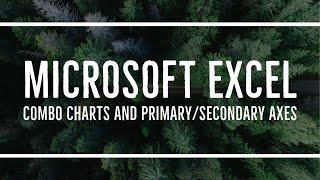 MS Excel - Combo Charts and Primary/Secondary Axes