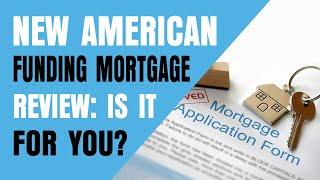 New American Funding Mortgage Review: Is It For You?