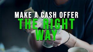 How To Make A Cash Offer To A Seller THE RIGHT WAY