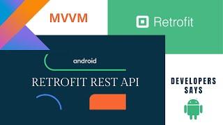 Retrofit - API @GET Method in Android Kotlin | Android | Retrofit | MVVM | Developers says