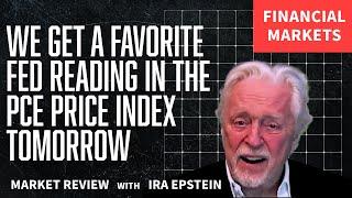 Financial Markets: We Get a Favorite FED Reading in the PCE Price Index Tmrw; Ira's Video 9 26 2024