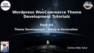 Wordpress WooCommerce Theme Development Tutorials #4 Theme Development - Setup & it's Declaration