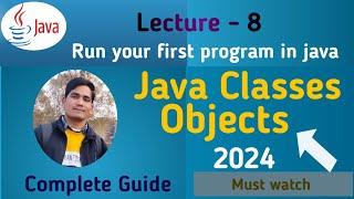 Java Tutorial : First Java Program | How to compile & Run Java Program | Core Java #8