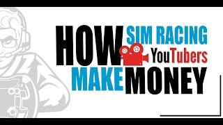 How Sim Racing YouTubers make money