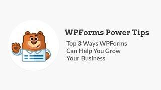 WPForms Power Tips