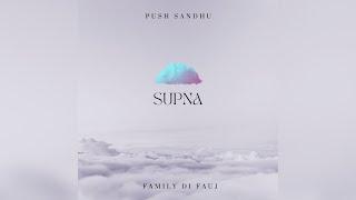 Supna (Official Audio) || Push Sandhu || Family Di Fauj || New Punjabi Song 2023