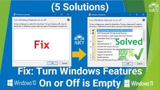 Turn Windows Features On or Off is Empty/Blank in Windows 10/11 (5 Solutions) | 5 Easy Ways to Fix