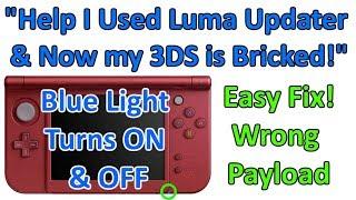 Help! My 3DS Blue Light Turns ON & OFF - I Used Luma Updater - Am I Bricked? -  How to Fix