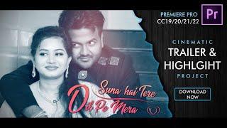 PREMIERE PRO CINEAMTIC WEDDING TRAILER WITH HIGHLIGHT PROJECT   SUNA HAI TERE DIL  2022