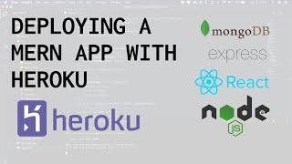 How To Deploy a MERN App With Heroku