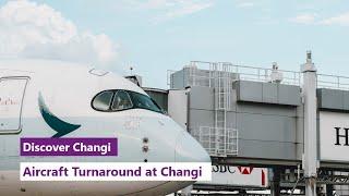 What goes on during an aircraft turnaround at Changi Airport