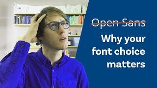 Stop using Open Sans! Why your font choice matters