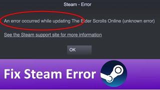 How to Fix Steam Error an Error Occurred While Updating