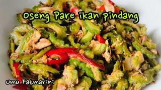 Resep Tumis Pare Ikan Pindang Enak/ Oseng-oseng Pare tidak pahit