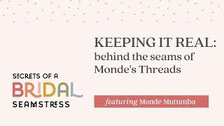 Keeping it Real: behind the seams of Monde’s Threads