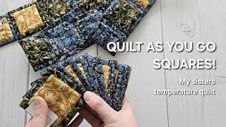 TEMPERATURE QUILT UPDATE | Quilt As You Go Squares