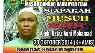 [LIVE301014][SIAPAKAH MUSUH YANG SEBENAR-USTAZ AUNI MOHAMED]