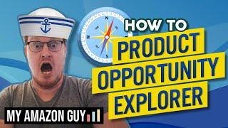 How to Use the Product Opportunities Explorer to Find New Amazon FBA Products to Sell