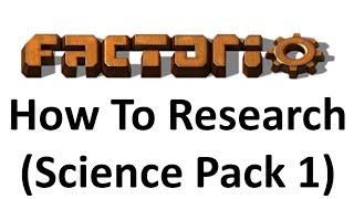 Factorio - How To Research (Science Pack 1)