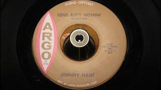 Johnny Nash - Love Ain't Nothin - ARGO: 5471