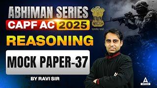 CAPF AC 2025 | Reasoning Mock Paper 37 For CAPF AC By Ravi Sir